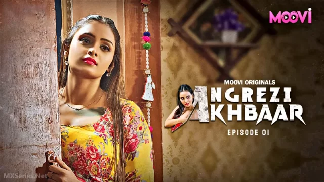 Angrezy Akhbar Episode 1 – Priyanka Chaurasia Hot Sex Video Online