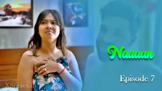 Nadaan Episode 7 – Desi Bhabhi Chudai Video Hd