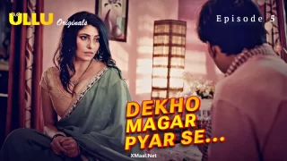 Dekho Magar Pyar Se Episode 5 – Hot bhabhi big boobs sex video