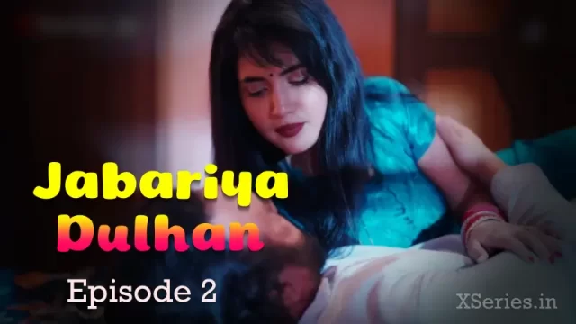 Jabariya Dulhan Episode 2 – Manvi Chugh Nude Sex Video
