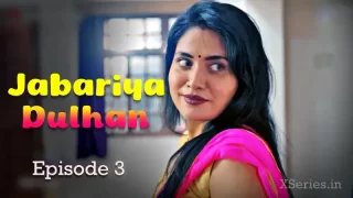Jabariya Dulhan Episode 3 – Hot Bhabhi Devar Sex Video