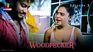 Woodpecker Episode 3 – Manvi Chugh XXX video