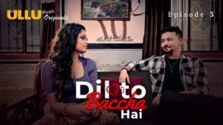 Dil To Baccha Hai Episode 3 - Ullu Web Series Hindi Sex Video