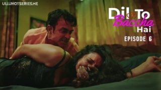 Dil To Baccha Hai Episode 6 - Ullu Web Series Hindi Sex Video
