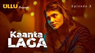 Kaanta Laga Episode 2 - Ullu Web Series Hindi Sex Video